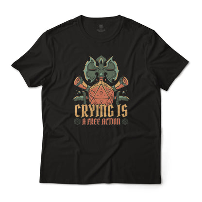 DnD Crying Is A Free Action Funny Fantasy Tabletop Gaming Graphic T-Shirt