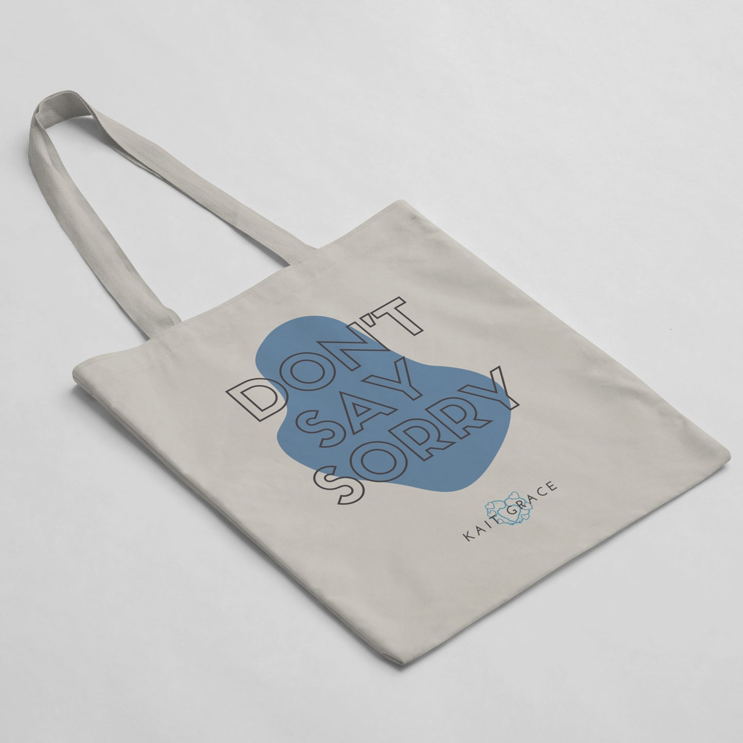 GraciouslyKait "Don't Say Sorry" Graphic Tote Bag